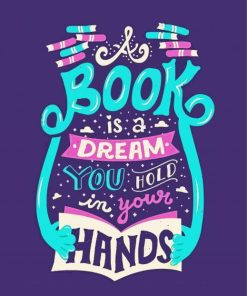 Book Is A Dream That You Hold In Your Hand Paint By Numbers