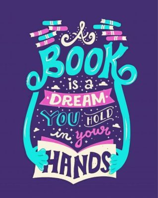 Book Is A Dream That You Hold In Your Hand Paint By Numbers