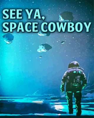 See Ya Space Cowboy Poster Paint By Numbers