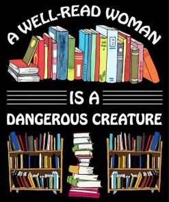Aesthetic Quotes A Well Read Woman Is A Dangerous Creature Paint By Numbers
